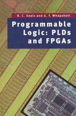 Programmable Logic: PLDs and FPGAs