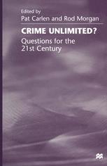 Crime Unlimited? : Questions for the Twenty-First Century.