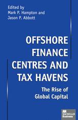 Offshore Finance Centres and Tax Havens : the Rise of Global Capital.