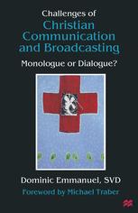 Challenges of Christian Communication and Broadcasting : Monologue or Dialogue?.