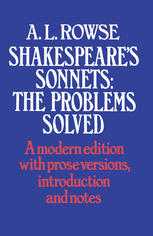 Shakespeare's Sonnets : the Problems Solved.