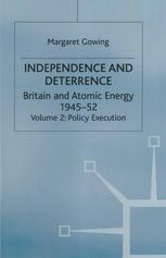 Independence and Deterrence : Britain and Atomic Energy, 1945-1952