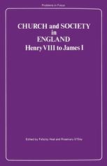 Church and Society in England: Henry VIII to James I