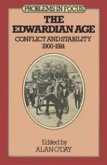 The Edwardian age : conflict and stability, 1900-1914