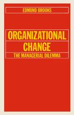 Organizational Change : Managerial Dilemma.