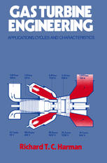 Gas Turbine Engineering : Applications, Cycles and Characteristics