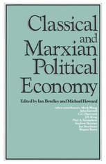 Classical and Marxian Political Economy : Essays in Honour of Ronald L. Meek.