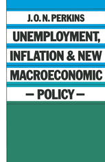 Unemployment, Inflation and New Macroeconomic Policy.