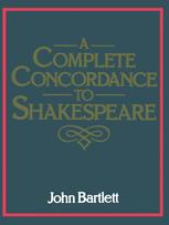 A complete concordance or verbal index to words, phrases and passages in the dramatic works of Shakespeare : with a supplementary concordance to the poems.