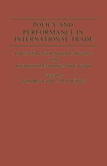 Policy and performance in international trade : papers of the Sixth Annual Conference of the International Economics Study Group