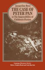 The case of Peter Pan, or, The impossibility of children's fiction