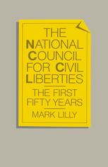 The National Council for Civil Liberties : the first fifty years