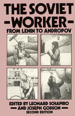 The Soviet worker : from Lenin to Andropov