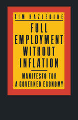 Full employment without inflation : manifesto for a governed economy