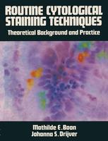 Routine Cytological Staining Techniques : Theoretical Background and Practice