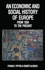 An economic and social history of Europe from 1939 to the present