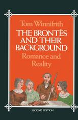 The Brontës and their Background: Romance and Reality