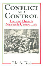 Conflict and control : law and order in nineteenth-century Italy