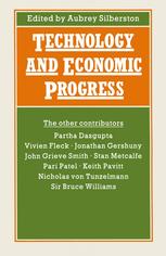 Technology and Economic Progress : Proceedings of Section F (Economics) of the British Association for the Advancement of Science, Belfast, 1987