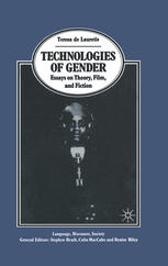 Technologies of Gender: Essays on Theory, Film, and Fiction