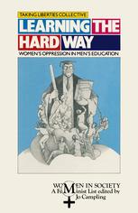 Learning the Hard Way : Women's Oppression in Men's Education.