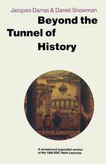 Beyond the tunnel of history : a revised and expanded version of the 1989 BBC Reith lectures