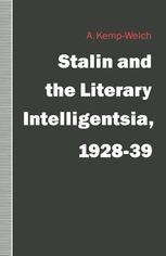 Stalin and the Literary Intelligentsia, 1928-39