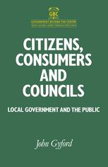 Citizens, Consumers and Councils: Local Government and the Public