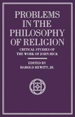 Problems in the Philosophy of Religion : Critical Studies of the Work of John Hick.