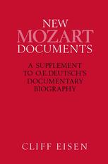 New Mozart Documents : a Supplement to O.E. Deutsch's Documentary Biography.