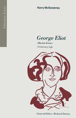 George Eliot (Marian Evans) A Literary Life