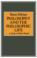 Philosophy and the Philosophic Life : A Study in Plato's Phaedo.