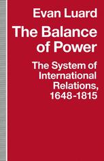 The Balance of Power : the System of International Relations, 1648-1815.