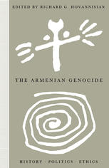 The Armenian Genocide: History, Politics, Ethics