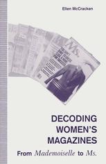 Decoding women's magazines : from Mademoiselle to Ms