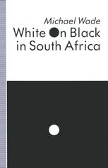 White on Black in South Africa : a Study of English-Language Inscriptions of Skin Colour.