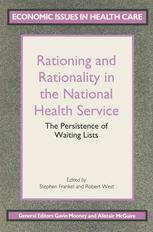 Rationing and rationality in the National Health Service : the persistence of waiting lists