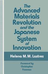 The Advanced Materials Revolution and the Japanese System of Innovation