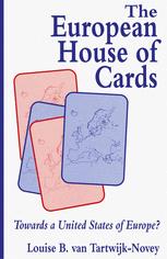 The European House of Cards : Towards a United States of Europe?.