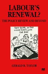 Labour's Renewal? : the Policy Review and Beyond.