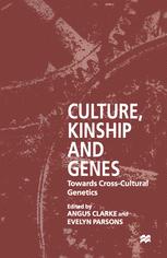 Culture, Kinship and Genes : Towards Cross-Cultural Genetics.