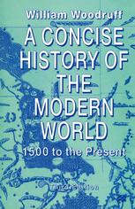 A Concise History of the Modern World : 1500 to the Present.