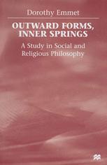 Outward Forms, Inner Springs : a Study in Social and Religious Philosophy.