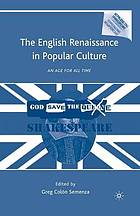 The English Renaissance in Popular Culture