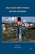 Old and New Media After Katrina