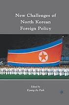 New Challenges of North Korean Foreign Policy