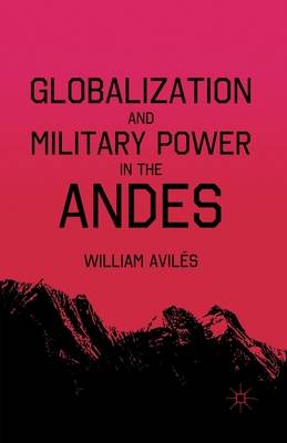 Globalization and Military Power in the Andes