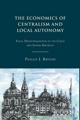 The Economics of Centralism and Local Autonomy