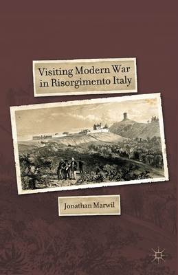 Visiting Modern War in Risorgimento Italy