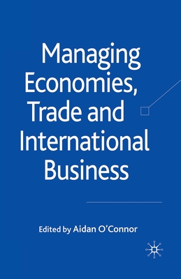 Managing Economies, Trade and International Business